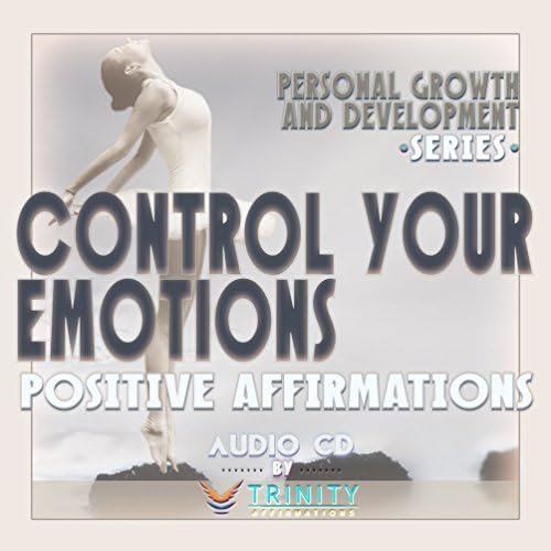 В поредица от статии за личностното израстване и развитие: Контролирайте емоциите си, аудиодиск с положителни аффирмациями